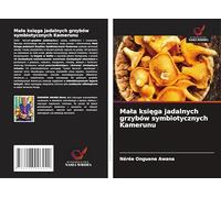 Ma¿a ksi¿ga jadalnych grzybów symbiotycznych Kamerunu
