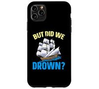 Ma abbiamo annegato il capitano della nave marinaio nautico Custodia per iPhone 11 Pro Max
