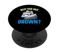 Ma abbiamo annegato il capitano della nave marinaio nautico PopSockets PopGrip Adesivo