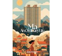 Ma: An Ordinary Life