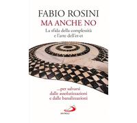 Ma anche no. La sfida della complessità e l'arte dell'et-et... per salvars...