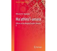 Ma’athiru’l-umara: Officers of the Mughal Empire (Volume I)