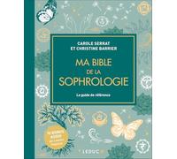 Ma bible de la sophrologie: Le guide de référence