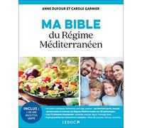 Ma bible du régime méditerranéen: Dufour Anne