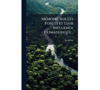 MÃ(c)moire Sur Les ForÃats Et Leur Influence ClimatÃ(c)rique...