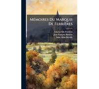 MÃ(c)moires Du Marquis De Ferrières