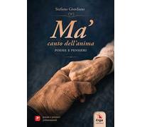 Ma' canto dell'anima. Poesie e pensieri. Con materiali multimediali
