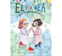 Ma che bella pensata! Ely + Bea. Vol. 7