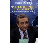 Ma che belle parole Luciano Rispoli Il fascino discreto della radio e del...