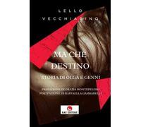 Ma che destino. Storia di Olga e Genni