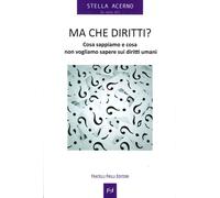 Ma che diritti ? Cosa sappiamo e cosa non vogliamo sapere sui dir