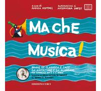 Ma che musica Brani di classica e jazz da ascoltare e da guardare per bam...