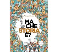 Ma che storia è? Ediz. illustrata