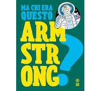 Ma chi era questo Armstrong?