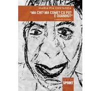 «Ma chi? Ma come? Cu fu? E quannu?»