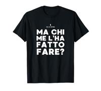 Ma Chi Me L'ha Fatto Fare? Camminate Lunghe E Senza Fine Maglietta
