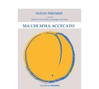 Ma chi m'ha accecato