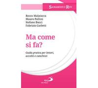 Ma come si fa? Guida pratica per lettori, accoliti e catechisti