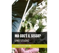MA COS’È IL SESSO?: UNO STUDIO