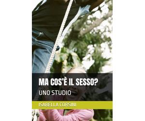 MA COS’È IL SESSO?: UNO STUDIO