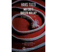 Ma cos'è questo nulla? Le indagini di Norberto Melis