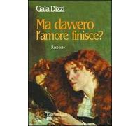 Ma davvero l'amore finisce?
