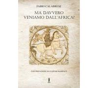 Ma davvero veniamo dall'Africa?