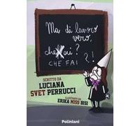 Ma di lavoro vero, cheffài?