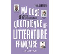 Ma dose quotidienne de littérature française: 365 notions de littérature française