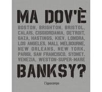 Ma dov'è Banksy? - 2024 - L'Ippocampo (Arte)