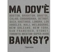 Ma dov'è Banksy? Nuova ediz.