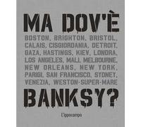 Ma dov'è Banksy? Nuova ediz.