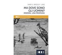 Ma dove sono gli uomini? (Mizora, una profezia)