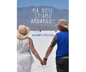 Ma dove stiamo andando? - [Letteratura Alternativa]