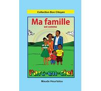 Ma famille est comme l'arc-en-ciel (French Edition)