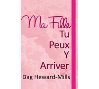 Ma Fille, Tu Peux Y Arriver