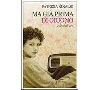 Ma già prima di giugno - Rinaldi Patrizia