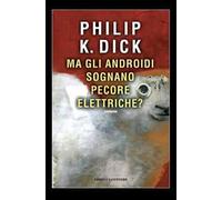 Ma gli androidi sognano pecore elettriche?