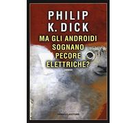 Ma gli androidi sognano pecore elettriche?