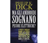 Ma gli androidi sognano pecore elettriche?