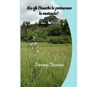 Ma gli Etruschi le portavano le mutande?