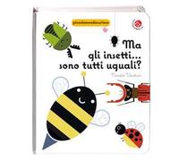 Ma gli insetti... Sono tutti uguali?