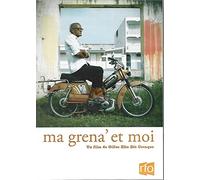 Ma grena' et moi