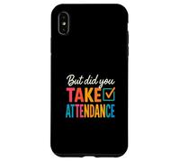 Ma hai preso partecipazione divertente insegnante colorato Custodia per iPhone XS Max