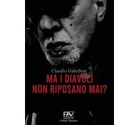 Ma i diavoli non riposano mai?