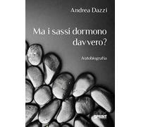 Ma i sassi dormono davvero?