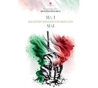 MA I SOLDI PER I SOLDATI NON MANCANO MAI
