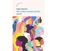 Ma il cielo è sempre più blu [Paperback] [Sep 26, 2025] Valentini, Fabio