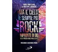 Ma il cielo è sempre più rock. Impronte di Dio nella musica degli