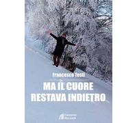 Ma il cuore restava indietro